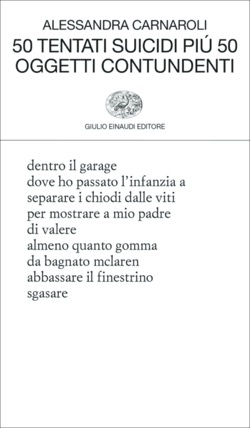 Copertina del libro 50 tentati suicidi più 50 oggetti contundenti di Alessandra Carnaroli