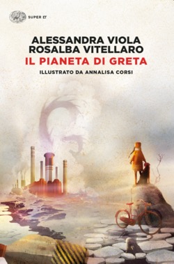 Copertina del libro Il pianeta di Greta di Alessandra Viola, Rosalba Vitellaro