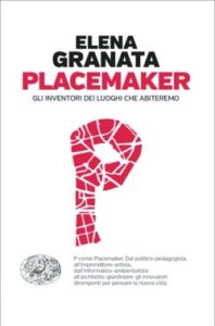 Copertina del libro Placemaker di Elena Granata