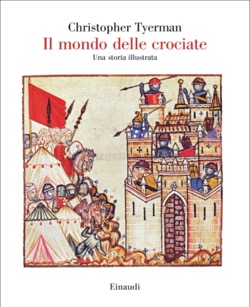 Copertina del libro Il mondo delle crociate di Christopher Tyerman