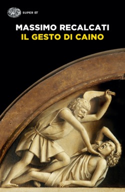 Copertina del libro Il gesto di Caino di Massimo Recalcati