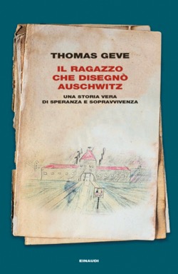 Copertina del libro Il ragazzo che disegnò Auschwitz di Thomas Geve