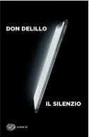 Copertina del libro Il silenzio di Don DeLillo