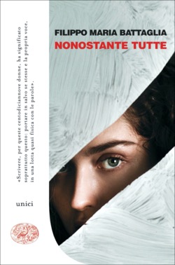 Copertina del libro Nonostante tutte di Filippo Maria Battaglia