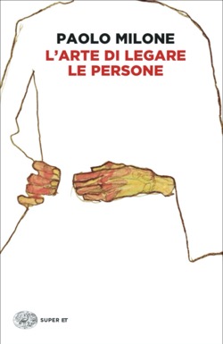 Copertina del libro L’arte di legare le persone di Paolo Milone