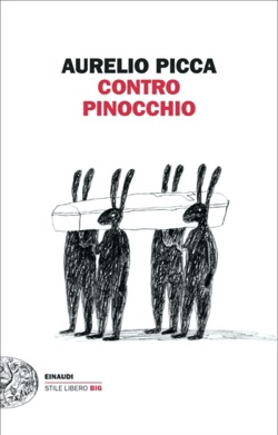 Copertina del libro Contro Pinocchio di Aurelio Picca