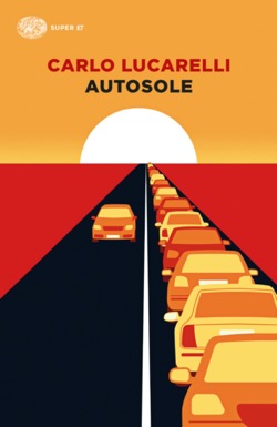 Copertina del libro Autosole di Carlo Lucarelli