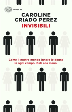 Copertina del libro Invisibili di Caroline Criado Perez