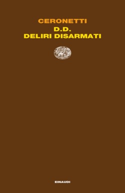 Copertina del libro D.D. Deliri disarmati di Guido Ceronetti