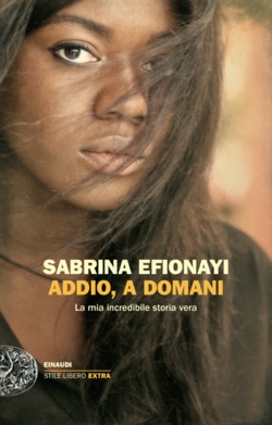 Copertina del libro Addio, a domani di Sabrina Efionayi