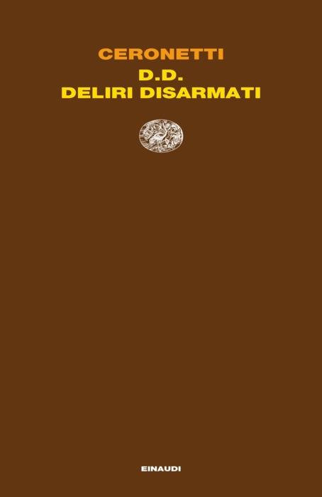 Copertina del libro D. D. Deliri Disarmati di Guido Ceronetti