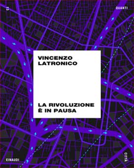 Copertina del libro La rivoluzione è in pausa di Vincenzo Latronico