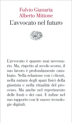 Copertina del libro L’avvocato nel futuro di Fulvio Gianaria, Alberto Mittone