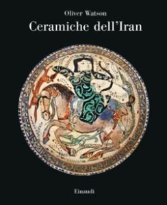 Copertina del libro Ceramiche dell’Iran di Oliver Watson