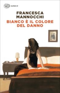 Copertina del libro Bianco è il colore del danno di Francesca Mannocchi