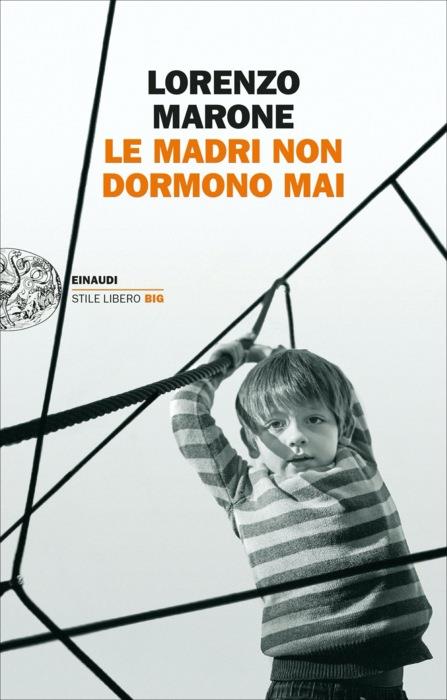 Copertina del libro Le madri non dormono mai di Lorenzo Marone