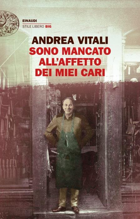 Copertina del libro Sono mancato all’affetto dei miei cari di Andrea Vitali