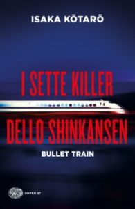 Copertina del libro I sette killer dello Shinkansen di Isaka Kotaro