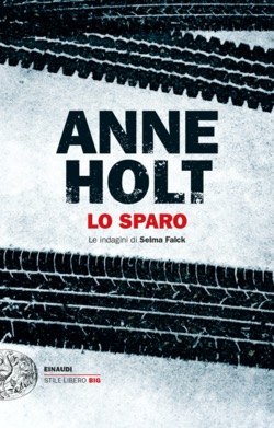 Copertina del libro Lo sparo di Anne Holt