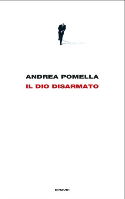 Copertina del libro Il dio disarmato di Andrea Pomella