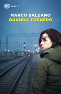 Copertina del libro Quando tornerò di Marco Balzano