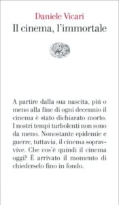 Copertina del libro Il cinema, l’immortale di Daniele Vicari