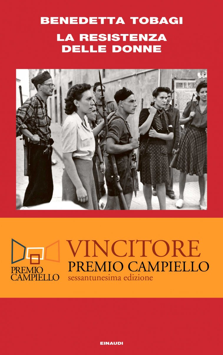 La Resistenza delle donne, Benedetta Tobagi. Giulio Einaudi editore -  Frontiere