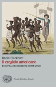 Copertina del libro Il crogiolo americano di Robin Blackburn