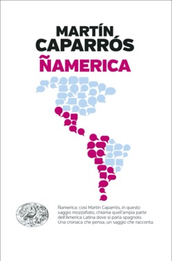 Copertina del libro Ñamerica di Martín Caparrós