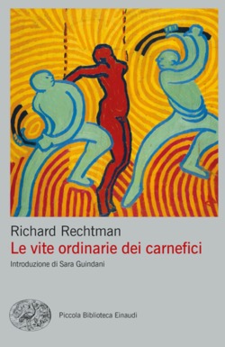 Copertina del libro Le vite ordinarie dei carnefici di Richard Rechtman