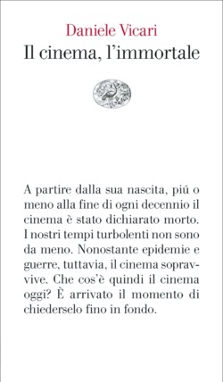 Copertina del libro Il cinema, l’immortale di Daniele Vicari