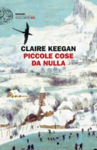 Copertina del libro Piccole cose da nulla di Claire Keegan