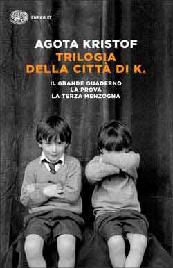 Copertina del libro Trilogia della città di K. di Agota Kristof