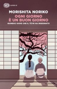 Copertina del libro Ogni giorno è un buon giorno di Morishita Noriko