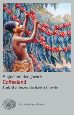 Copertina del libro Coffeeland di Augustine Sedgewick