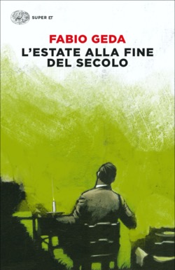 Estate alla fine del secolo (L') | Geda, Fabio. Auteur