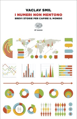 Copertina del libro I numeri non mentono di Vaclav Smil