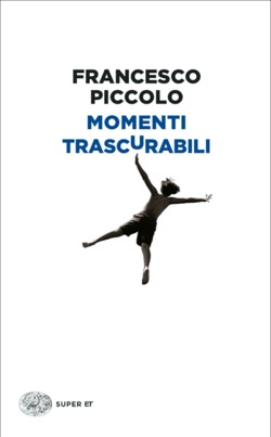 Copertina del libro Momenti trascurabili vol. 3 di Francesco Piccolo