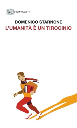 Copertina del libro L’umanità è un tirocinio di Domenico Starnone