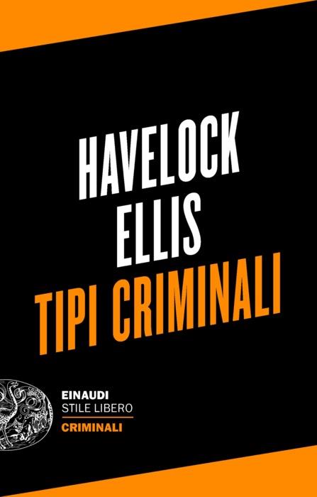 Copertina del libro Tipi criminali di Havelock Ellis