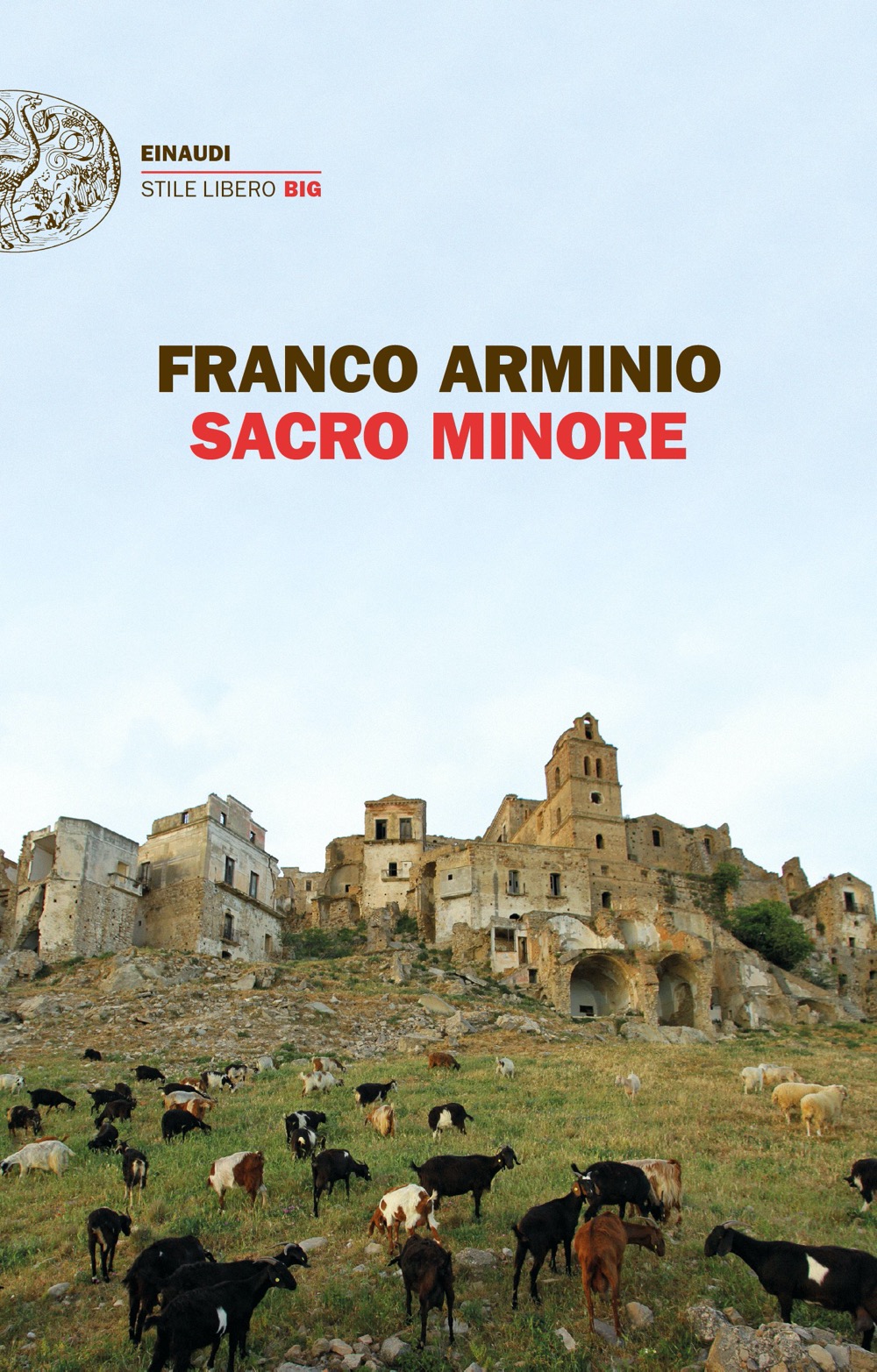 Sacro minore, Franco Arminio. Giulio Einaudi editore - Stile libero Big