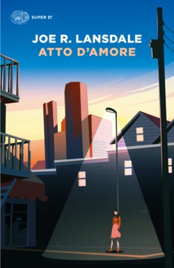 Copertina del libro Atto d’amore di Joe R. Lansdale