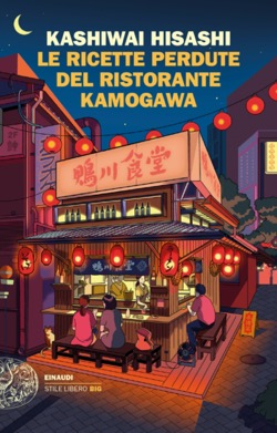 Copertina del libro Le ricette perdute del ristorante Kamogawa di Kashiwai Hisashi