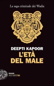 Copertina del libro L’età del male di Deepti Kapoor