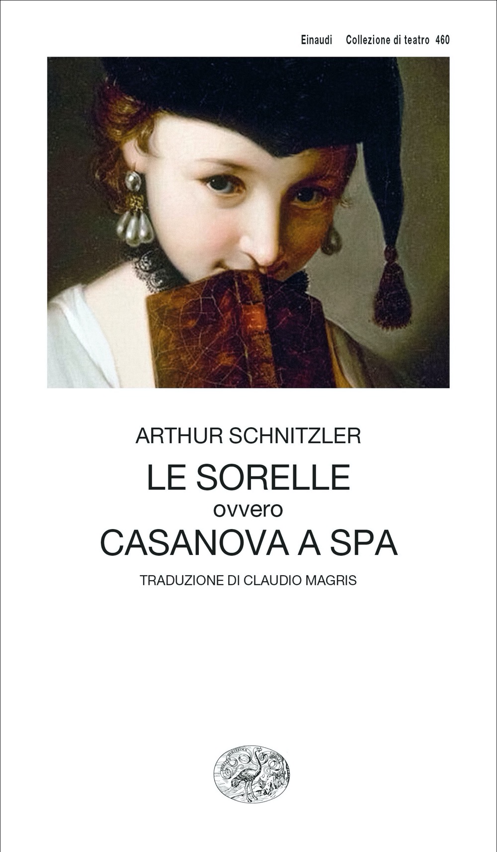 Le sorelle ovvero Casanova a Spa, Arthur Schnitzler. Giulio Einaudi editore  - Collezione di teatro