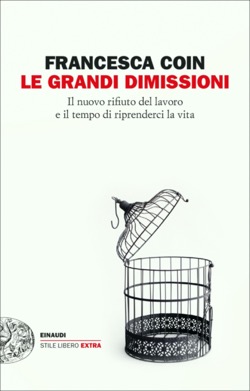 Copertina del libro Le grandi dimissioni di Francesca Coin
