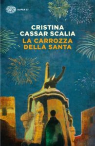 Copertina del libro La carrozza della Santa di Cristina Cassar Scalia