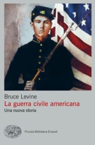 Copertina del libro La guerra civile americana di Bruce Levine