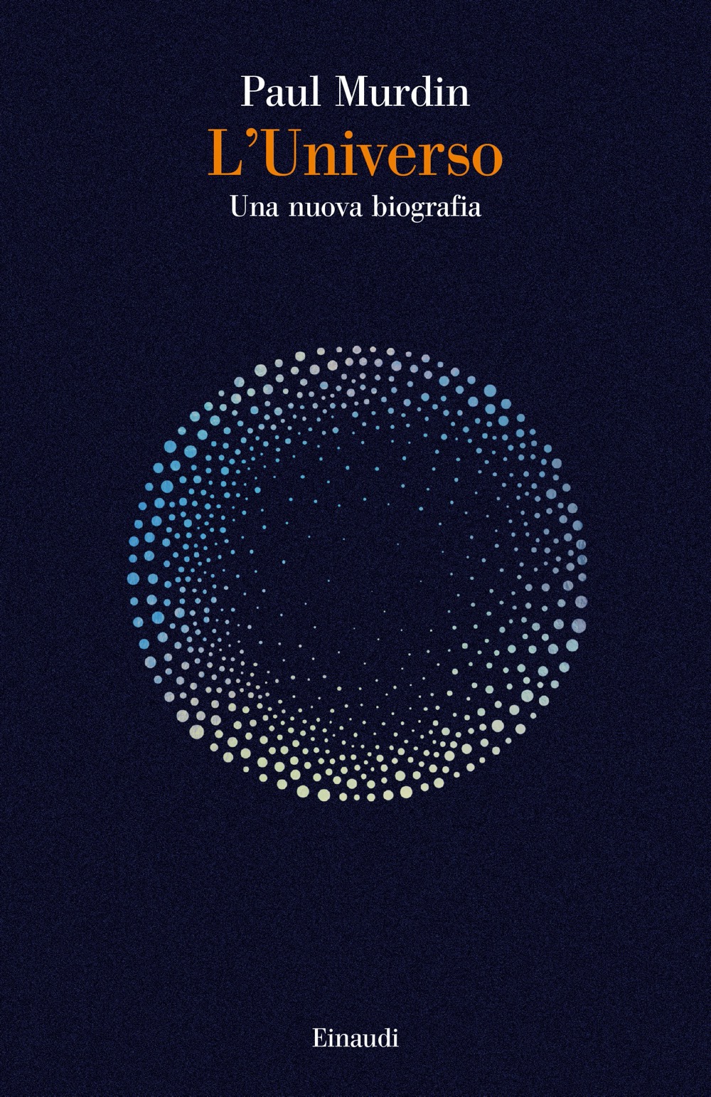 L'universo, Paul Murdin. Giulio Einaudi editore - Saggi
