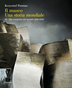 Copertina del libro Il Museo. Una storia mondiale di Krzysztof Pomian